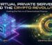 Virtual Private Servers and the Crypto Revolution