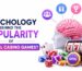 What Is The Psychology Behind The Popularity Of Social Casino Games?